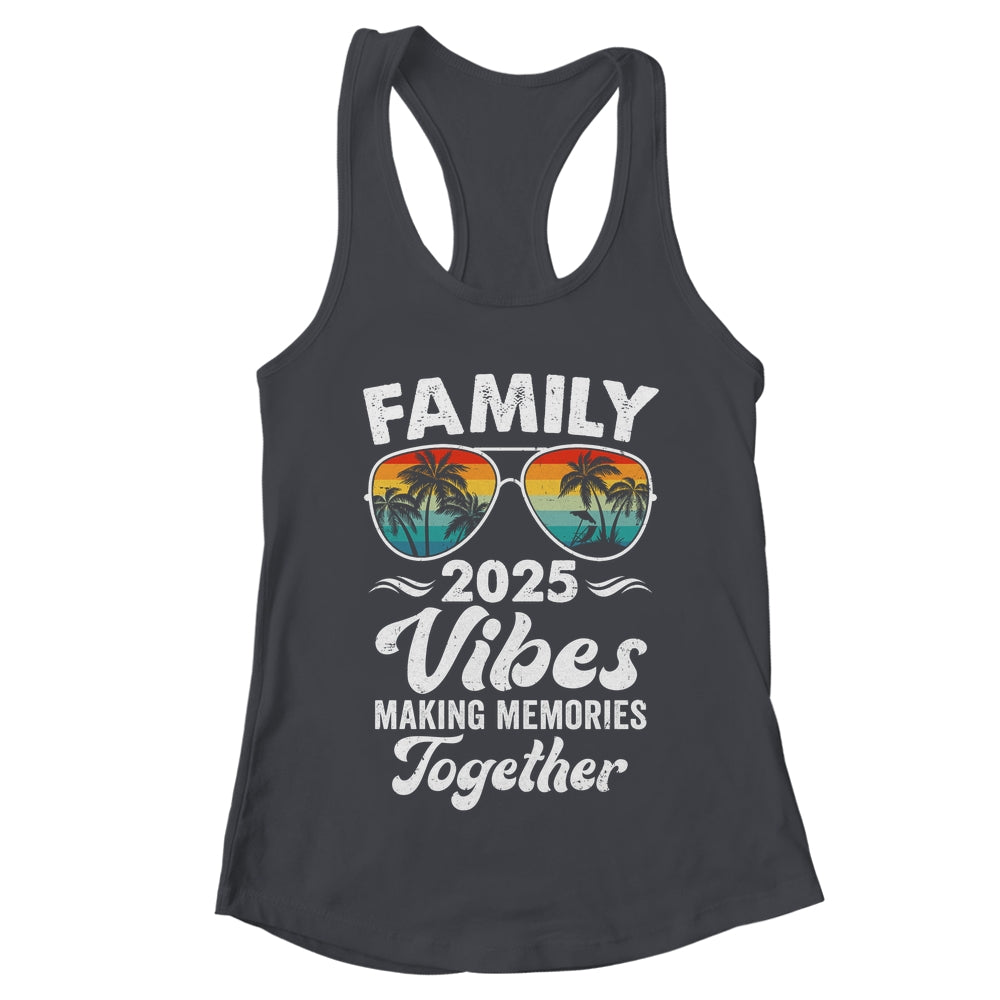 Family 2025 Vibes Family Reunion Vacation Making Memories Shirt & Tank Top | teecentury