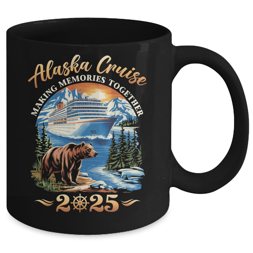 Family Alaska Cruise Making Memories 2025 Alaska Cruise 2025 Mug | teecentury