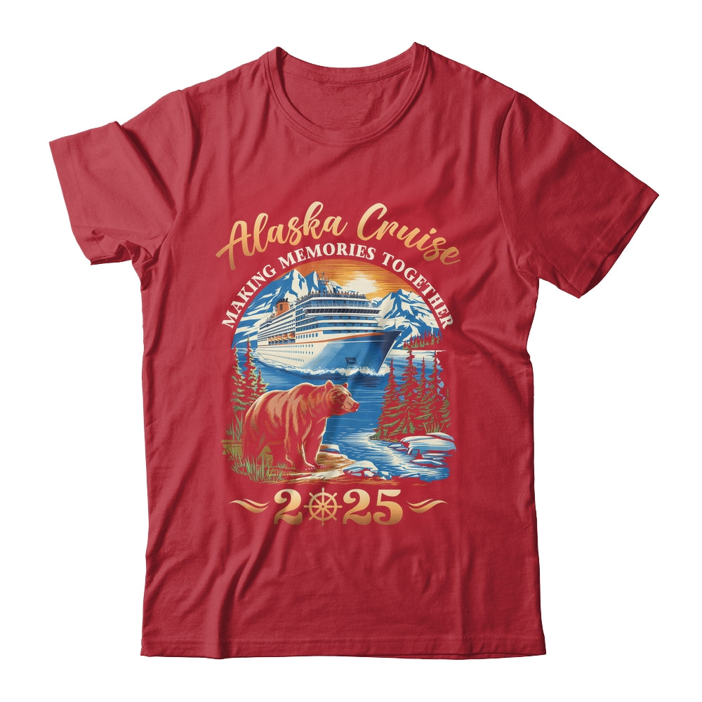 Family Alaska Cruise Making Memories 2025 Alaska Cruise 2025 Shirt & Hoodie | teecentury