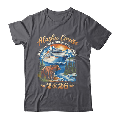 Family Alaska Cruise Making Memories 2026 Alaska Cruise 2026 Shirt & Hoodie | teecentury