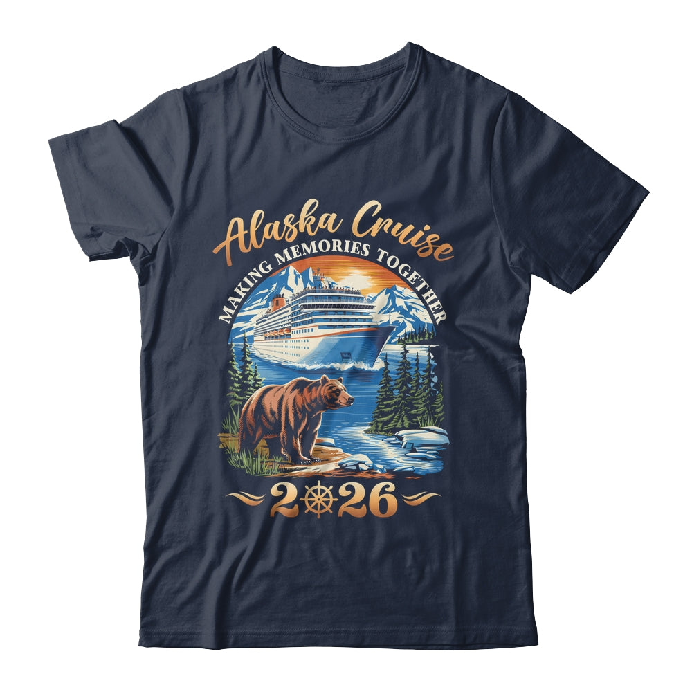 Family Alaska Cruise Making Memories 2026 Alaska Cruise 2026 Shirt & Hoodie | teecentury