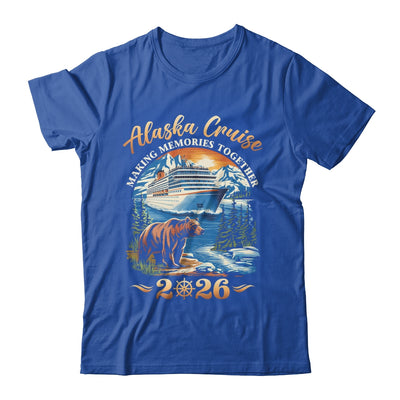 Family Alaska Cruise Making Memories 2026 Alaska Cruise 2026 Shirt & Hoodie | teecentury