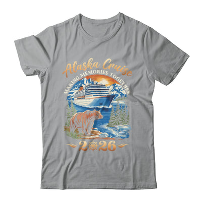 Family Alaska Cruise Making Memories 2026 Alaska Cruise 2026 Shirt & Hoodie | teecentury