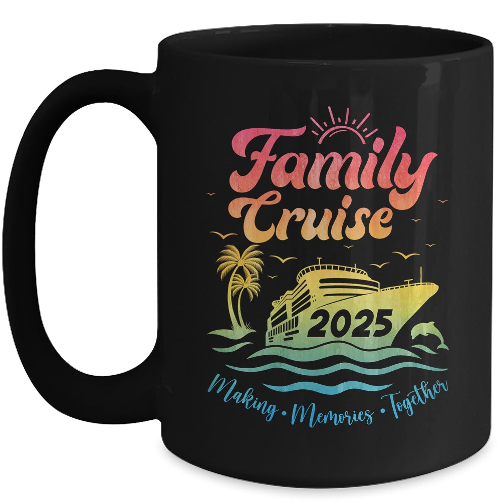 Family Cruise 2025 Family Vacation Making Memories Together Mug | teecentury
