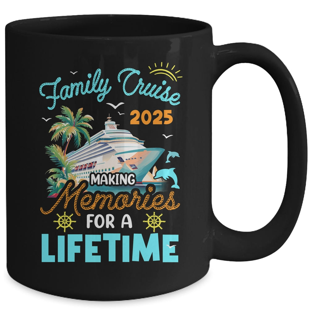 Family Cruise 2025 Making Memories For A Lifetime Summer Mug | teecentury
