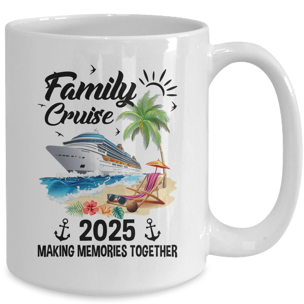 Family Cruise 2025 Making Memories Together Vacation Matching Mug | teecentury