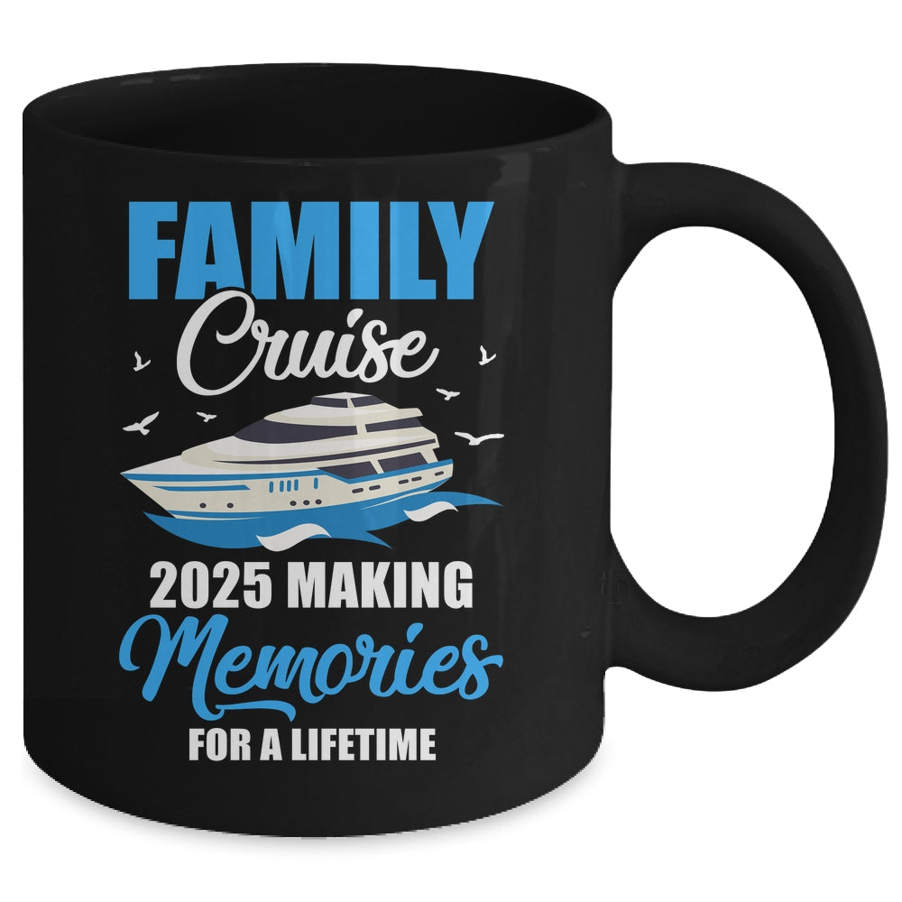 Family Cruise 2025 Vacation Funny Party Trip Ship Mug | teecentury
