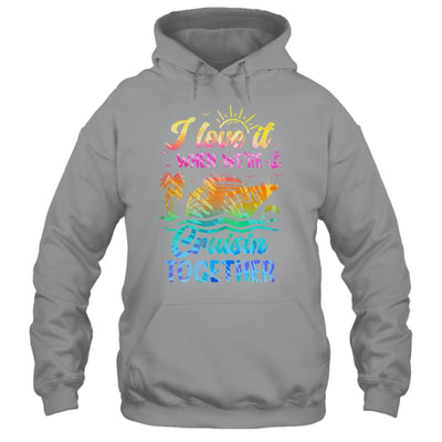 Family Cruise 2026 I Love It When We're Cruisin' Together Shirt & Tank Top | teecentury