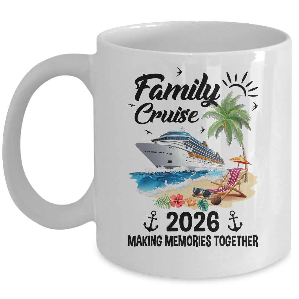 Family Cruise 2026 Making Memories Party Vacation Matching Mug | teecentury