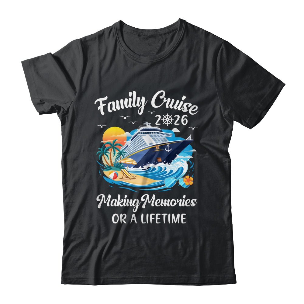 Family Cruise 2026 Vacation Family Reunion Cruise Ship Party Shirt & Tank Top | teecentury