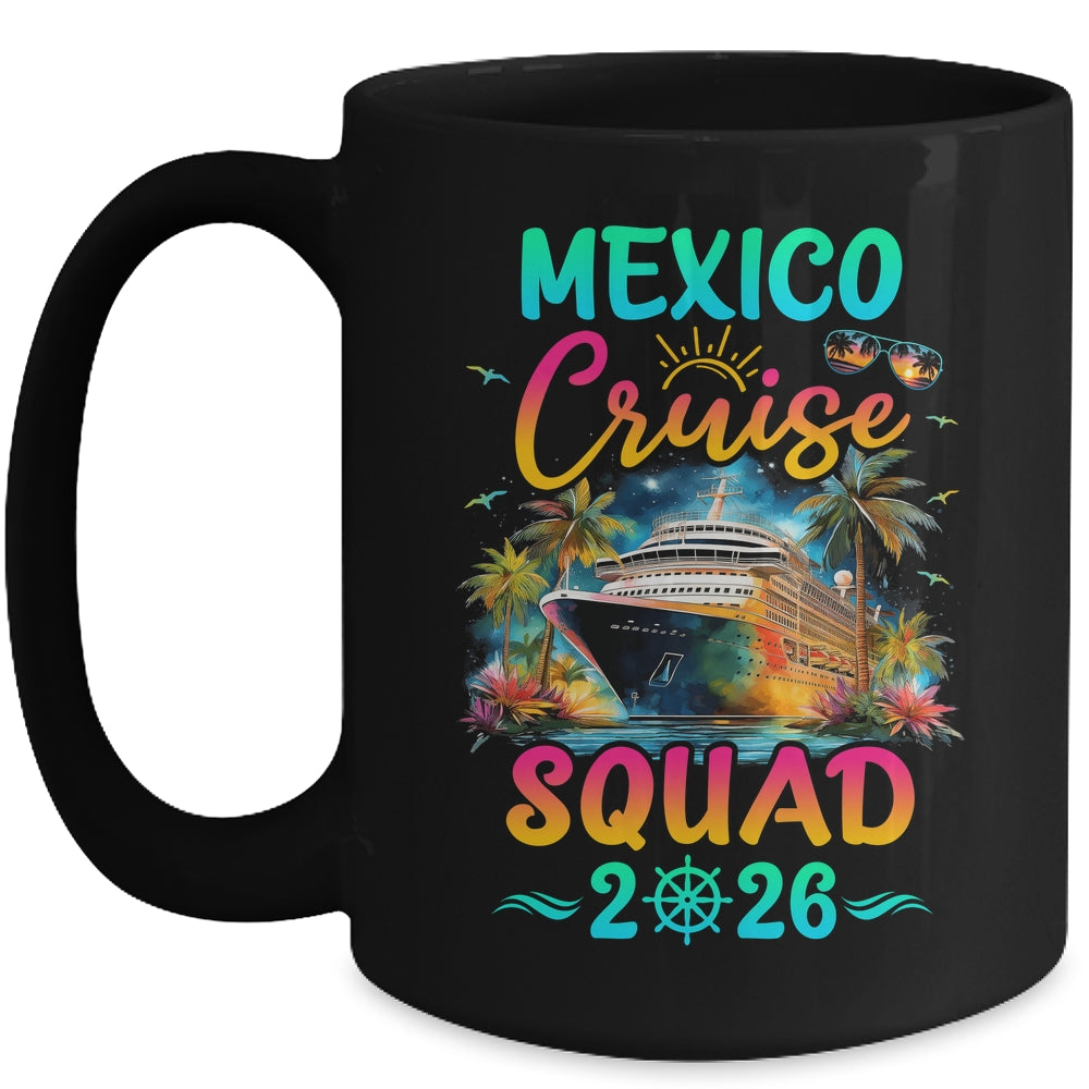 Family Mexico Cruise Squad 2026 Summer Vacation Matching Mug | teecentury