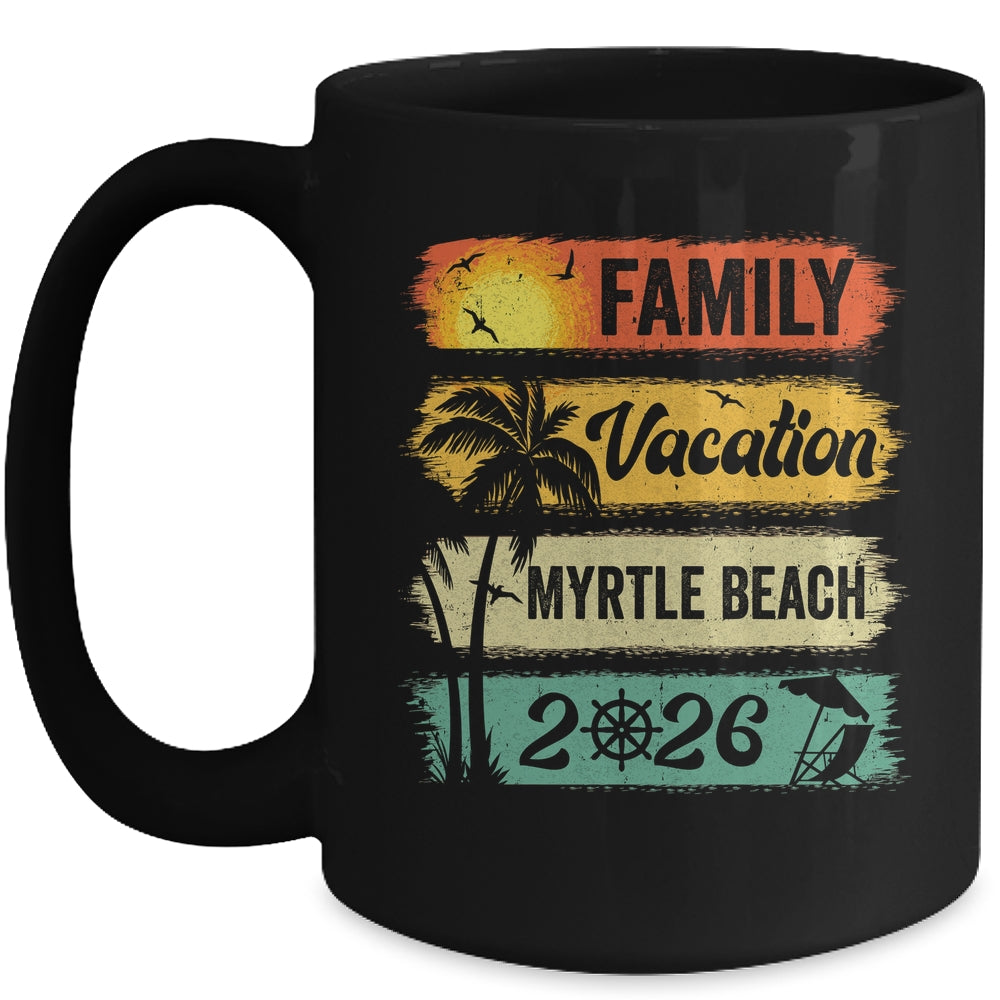 Family Myrtle Beach Vacation 2026 Funny Matching Group Family Mug | teecentury