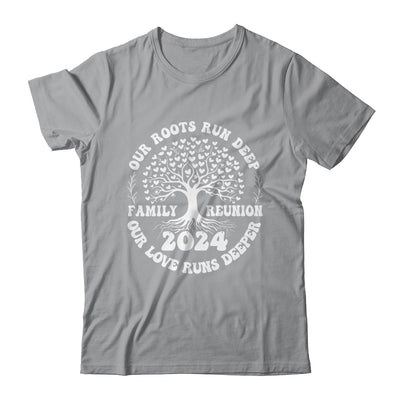 Family Reunion 2024 Our Roots Run Deep Our Love Runs Deeper Shirt & Tank Top | teecentury