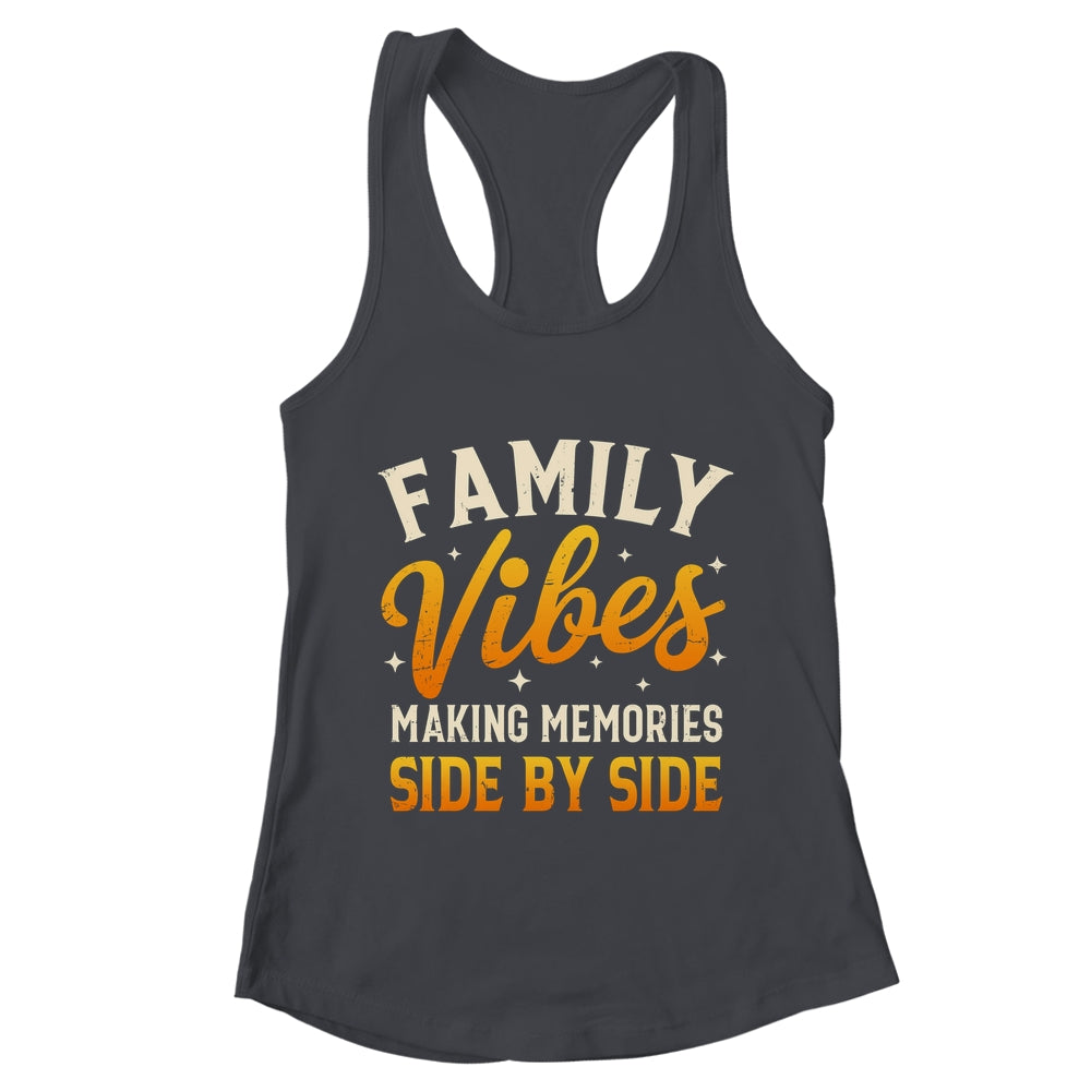 Family Reunion 2025 Family Vibes Making Memories Matching Shirt & Tank Top | teecentury