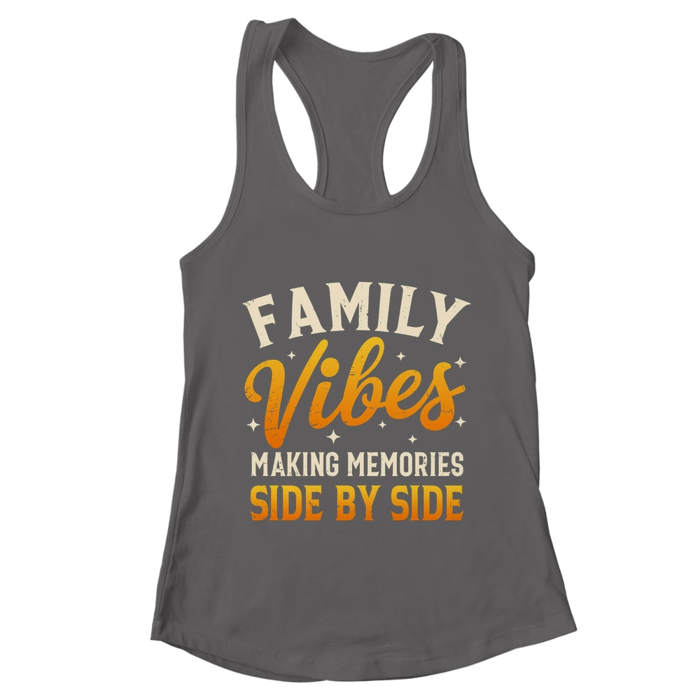 Family Reunion 2025 Family Vibes Making Memories Matching Shirt & Tank Top | teecentury