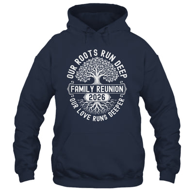 Family Reunion 2026 Our Roots Run Deep Our Love Runs Deeper Shirt & Tank Top | teecentury