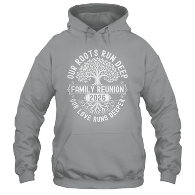 Family Reunion 2026 Our Roots Run Deep Our Love Runs Deeper Shirt & Tank Top | teecentury