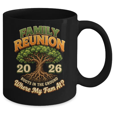 Family Reunion 2026 Roots In The Ground Family Matching Mug | teecentury