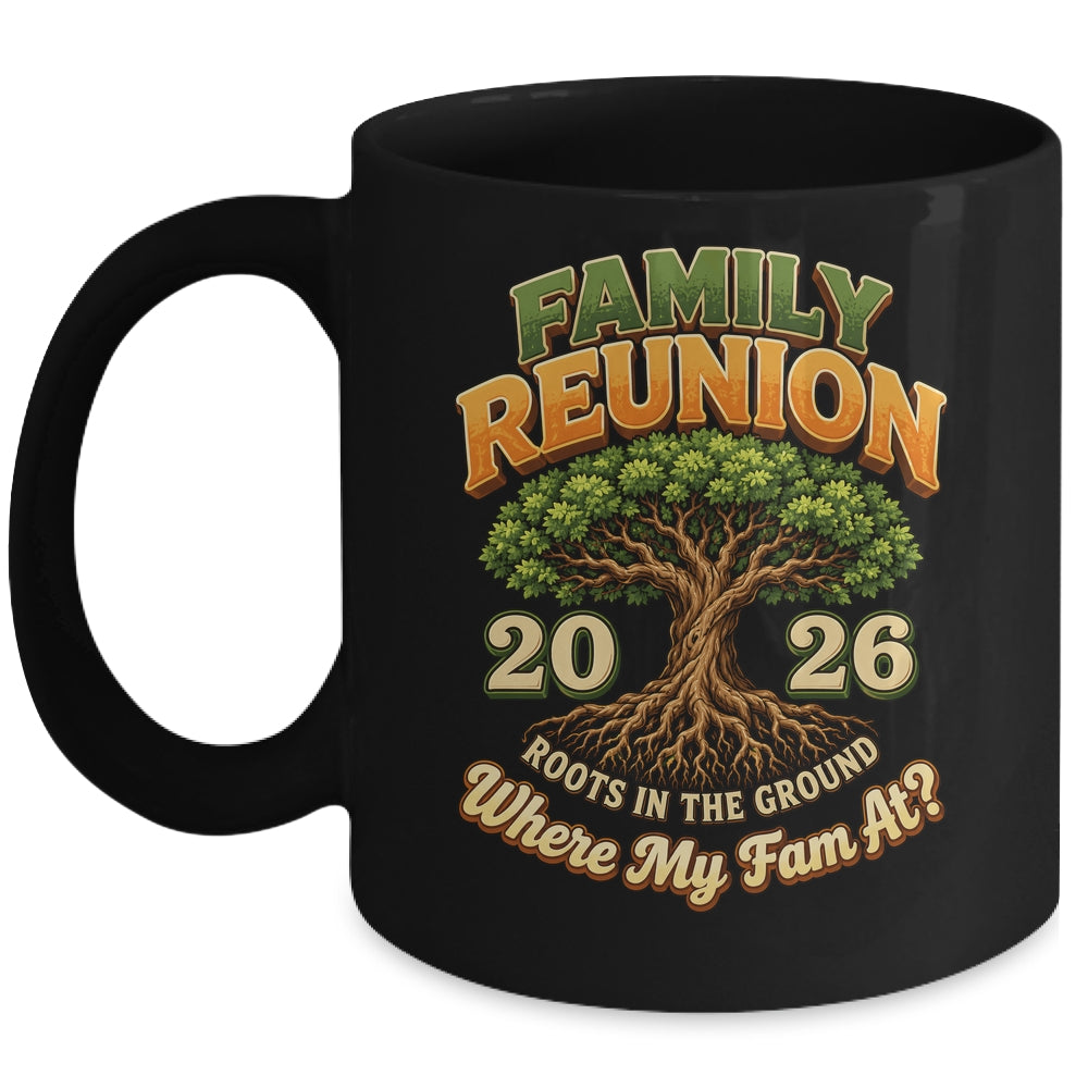 Family Reunion 2026 Roots In The Ground Family Matching Mug | teecentury