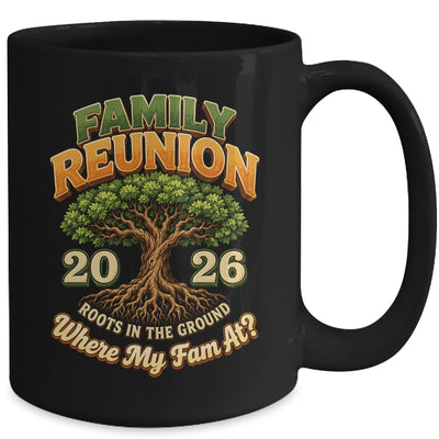 Family Reunion 2026 Roots In The Ground Family Matching Mug | teecentury