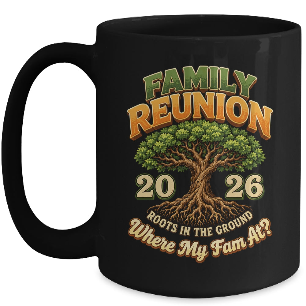 Family Reunion 2026 Roots In The Ground Family Matching Mug | teecentury