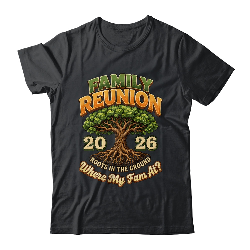 Family Reunion 2026 Roots In The Ground Family Matching Shirt & Hoodie | teecentury