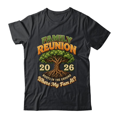 Family Reunion 2026 Roots In The Ground Family Matching Shirt & Hoodie | teecentury