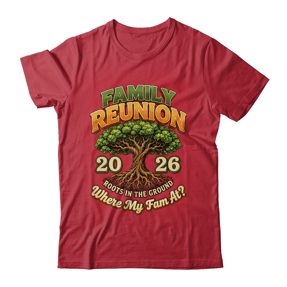 Family Reunion 2026 Roots In The Ground Family Matching Shirt & Hoodie | teecentury