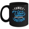 Family Reunion Family Vibes Making Memories Matching Mug | teecentury