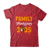 Family Thanksgiving 2025 Fall Autumn Turkey Matching Family Shirt & Sweatshirt | teecentury
