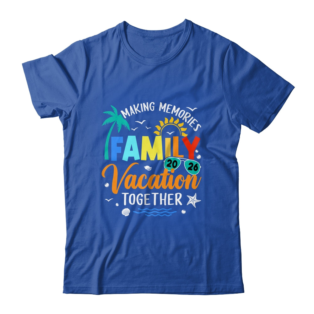 Family Trip 2026 Vacation Summer Matching Making Memories Shirt & Tank Top | teecentury