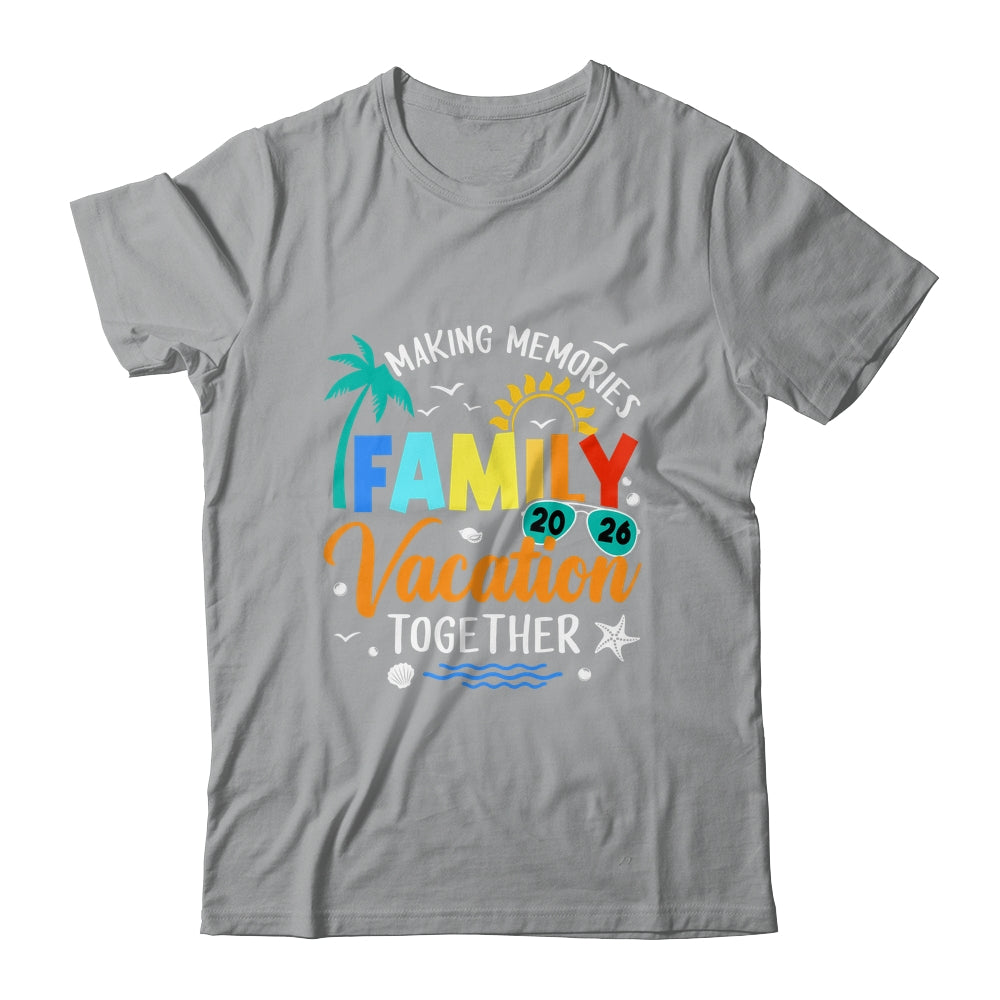 Family Trip 2026 Vacation Summer Matching Making Memories Shirt & Tank Top | teecentury