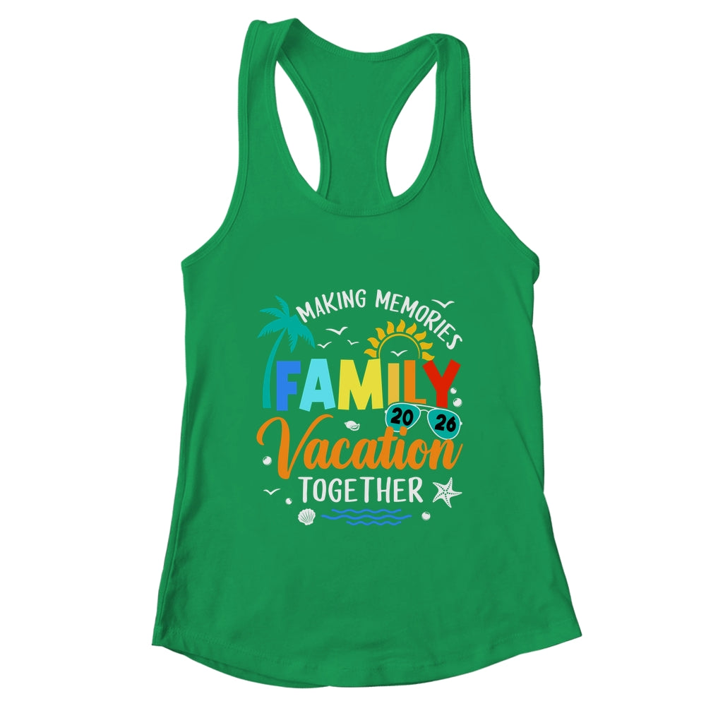 Family Trip 2026 Vacation Summer Matching Making Memories Shirt & Tank Top | teecentury