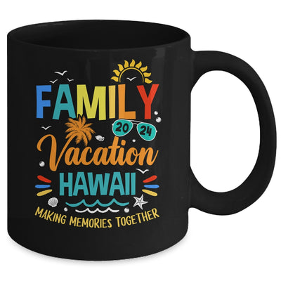 Family Vacation 2024 Hawaii Making Memories Together Mug | teecentury