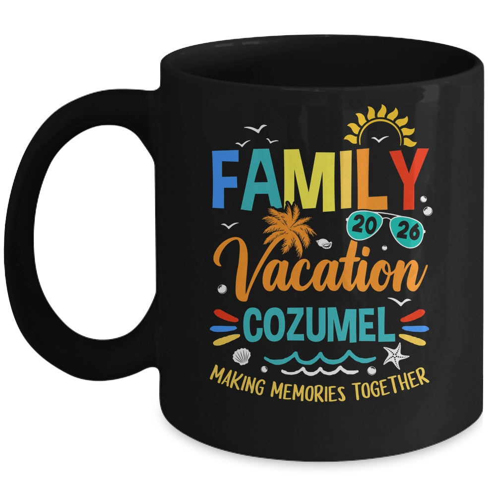 Family Vacation 2026 Cozumel Making Memories Together Mug | teecentury
