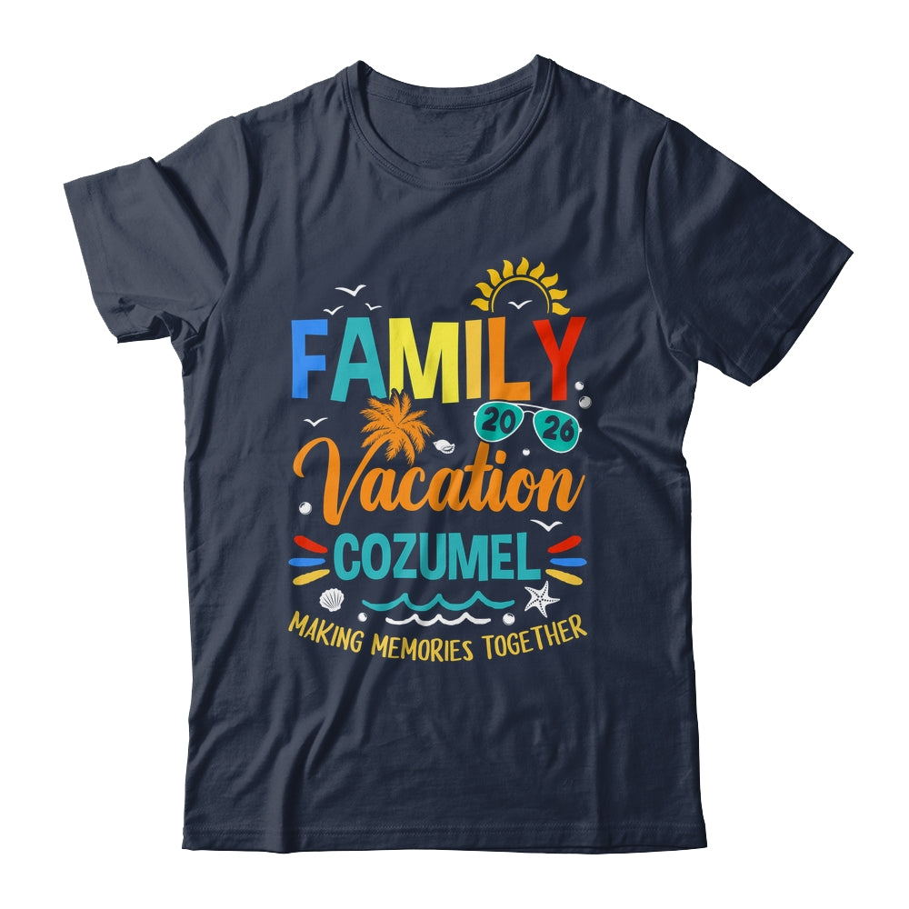 Family Vacation 2026 Cozumel Making Memories Together Shirt & Hoodie | teecentury