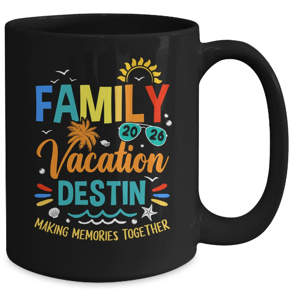 Family Vacation 2026 Destin Making Memories Together Mug | teecentury