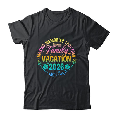 Family Vacation 2026 Making Memories Matching Summer Vacation Shirt & Tank Top | teecentury