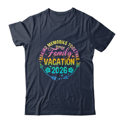 Family Vacation 2026 Making Memories Matching Summer Vacation Shirt & Tank Top | teecentury