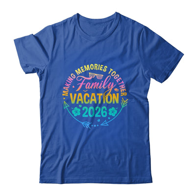 Family Vacation 2026 Making Memories Matching Summer Vacation Shirt & Tank Top | teecentury