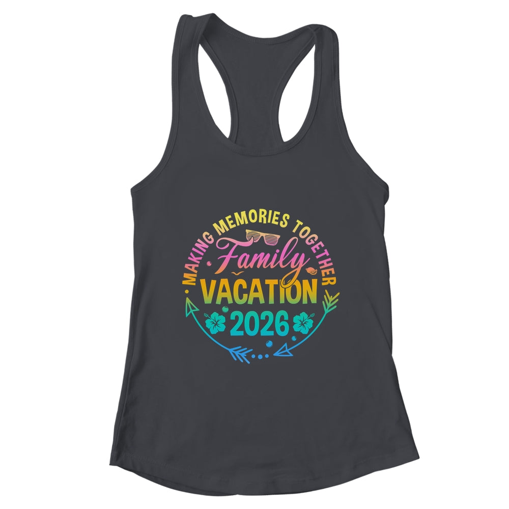 Family Vacation 2026 Making Memories Matching Summer Vacation Shirt & Tank Top | teecentury