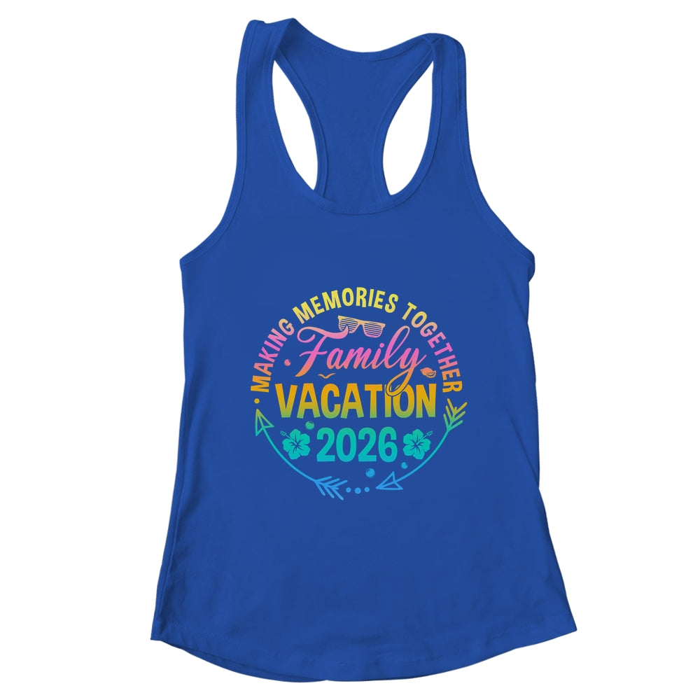 Family Vacation 2026 Making Memories Matching Summer Vacation Shirt & Tank Top | teecentury