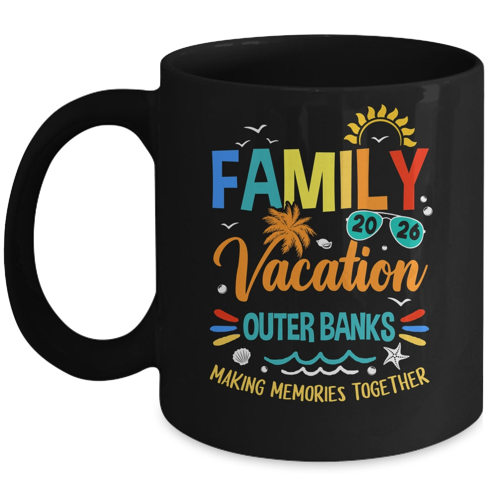 Family Vacation 2026 Outer Banks Making Memories Together Mug | teecentury