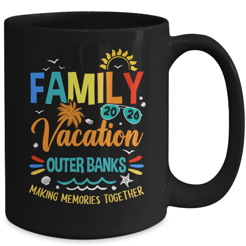 Family Vacation 2026 Outer Banks Making Memories Together Mug | teecentury