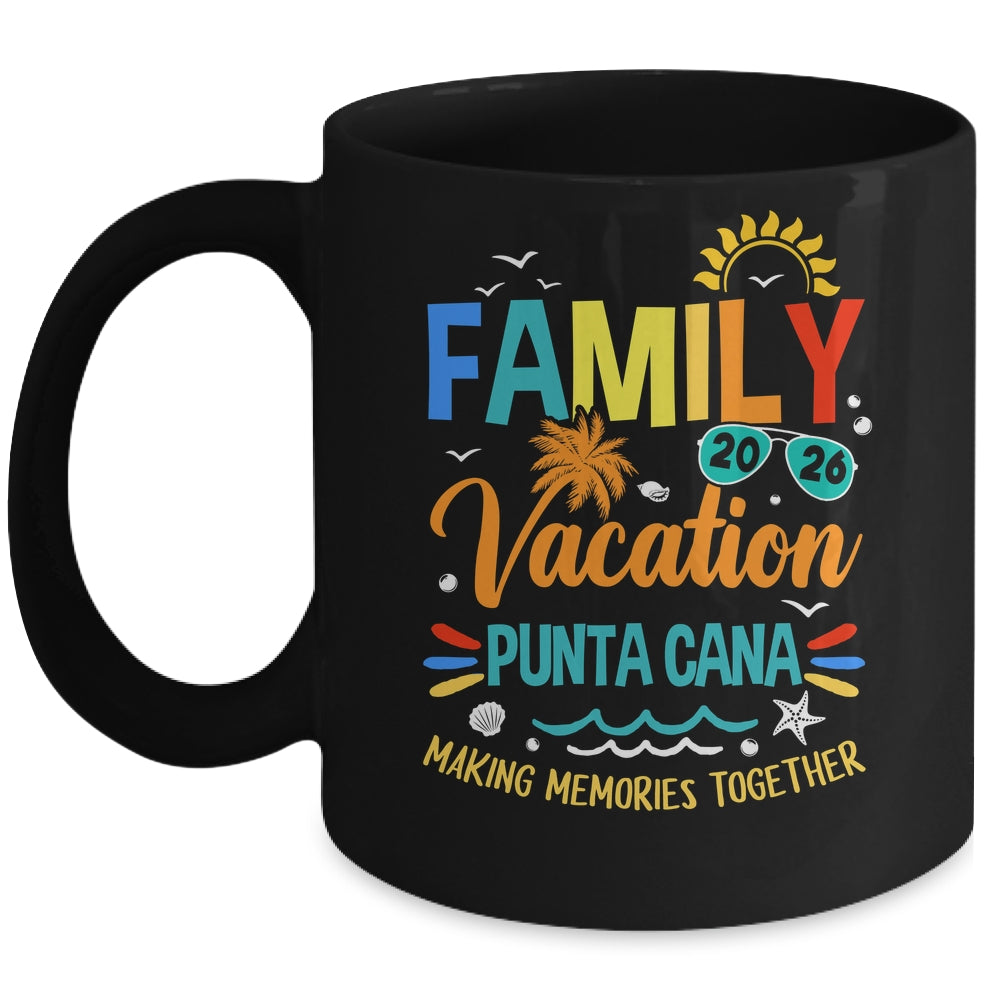 Family Vacation 2026 Punta Cana Making Memories Together Mug | teecentury