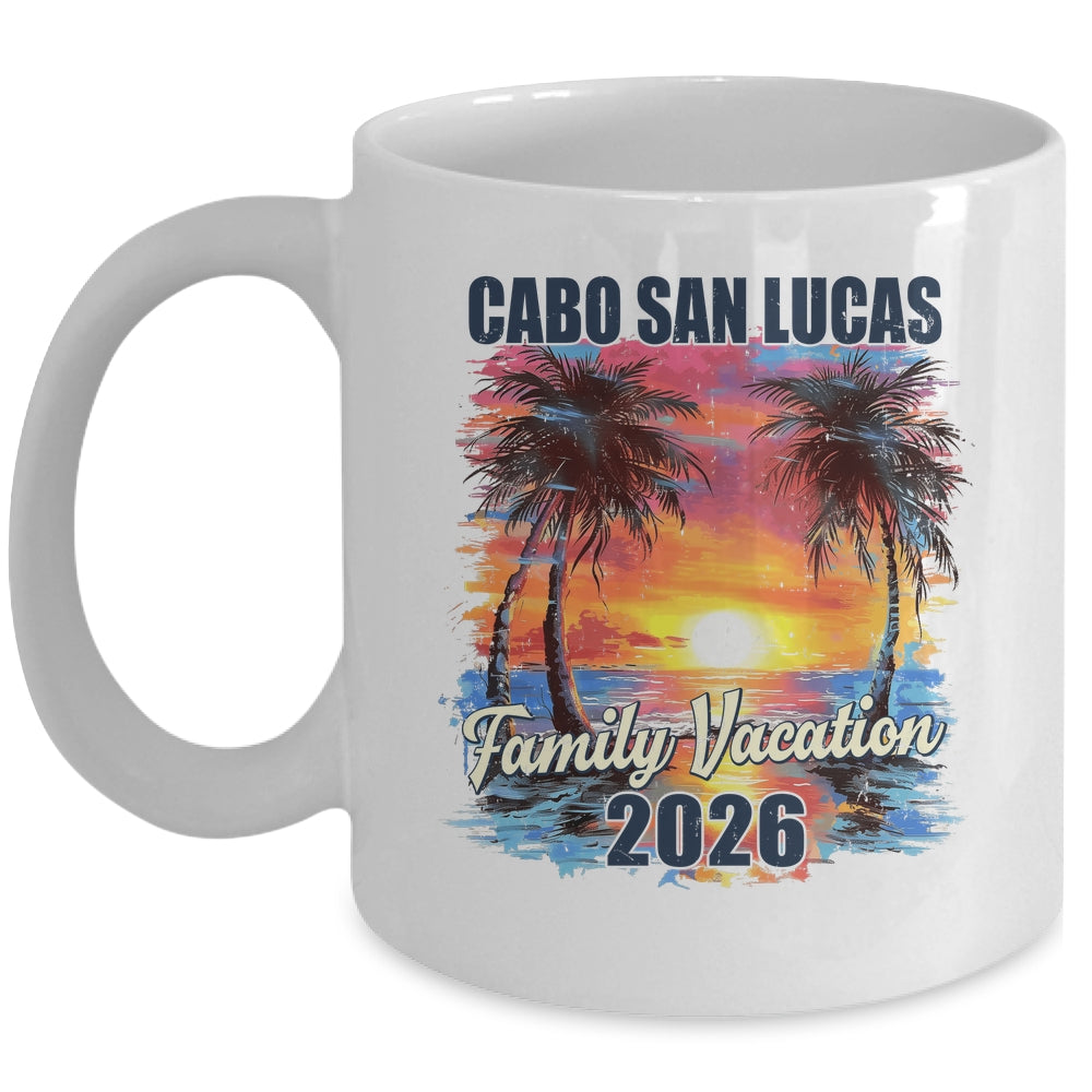 Family Vacation Cabo San Lucas 2026 Summer Trip Matching Mug | teecentury