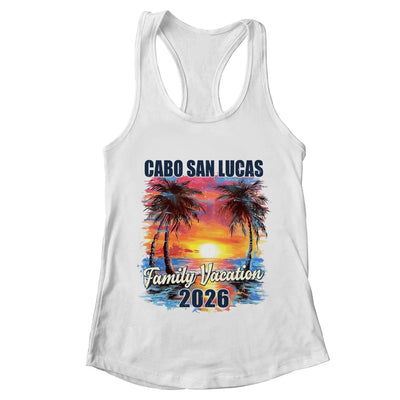 Family Vacation Cabo San Lucas 2026 Summer Trip Matching Shirt & Tank Top | teecentury