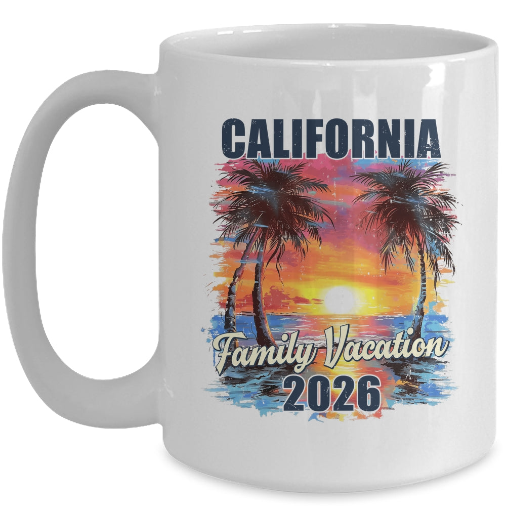 Family Vacation California 2026 Summer Trip Matching Mug | teecentury