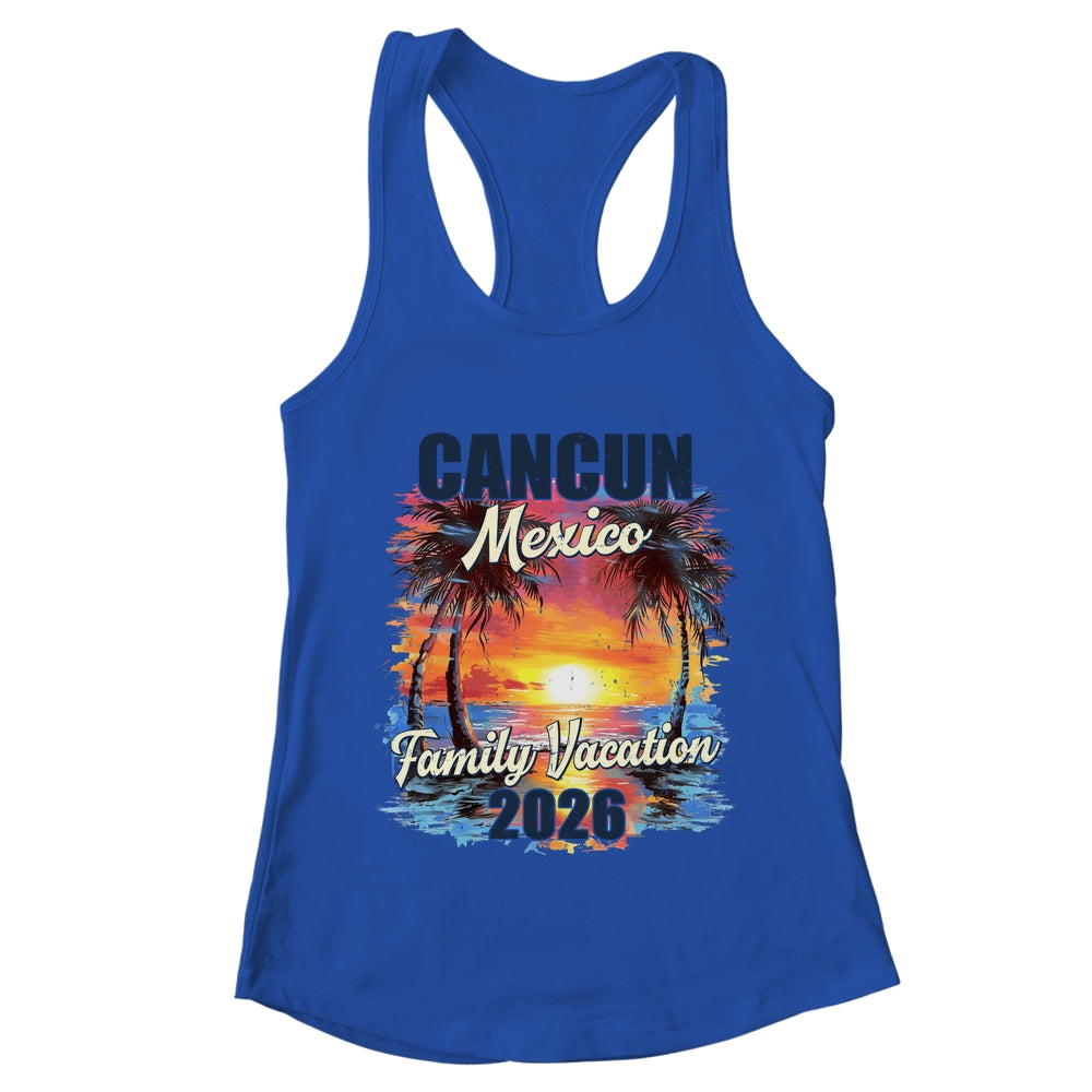 Family Vacation Cancun 2026 Summer Trip Matching Shirt & Tank Top | teecentury