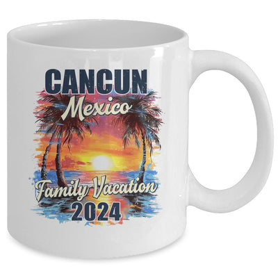 Family Vacation Cancun Mexico 2024 Summer Trip Matching Mug | teecentury